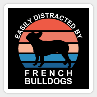 Easily Distracted By French Bulldogs - White Text Magnet